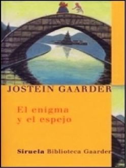 El Enigma Y El Espejo, Jostein Gaarder