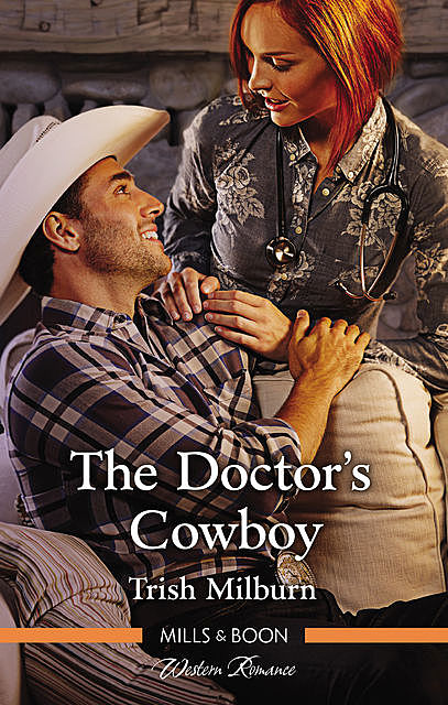 The Doctor's Cowboy, Trish Milburn