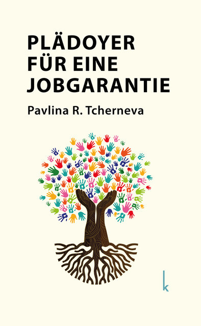 Plädoyer für eine Jobgarantie, Pavlina R. Tcherneva