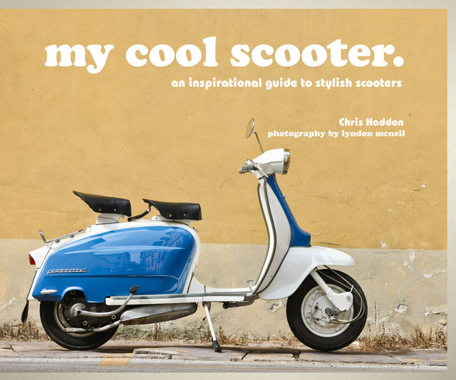 my cool scooter, Chris Haddon