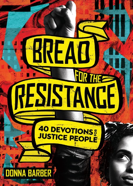 Bread for the Resistance, Donna Barber
