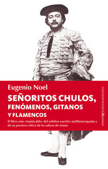 Señoritos chulos, fenómenos, gitanos y flamencos, Eugenio Noel