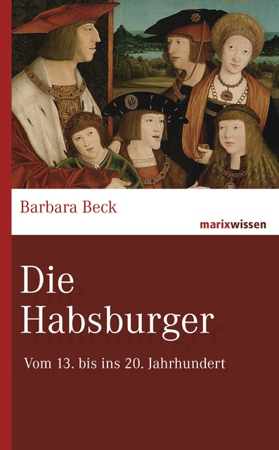 Die Habsburger, Barbara Beck