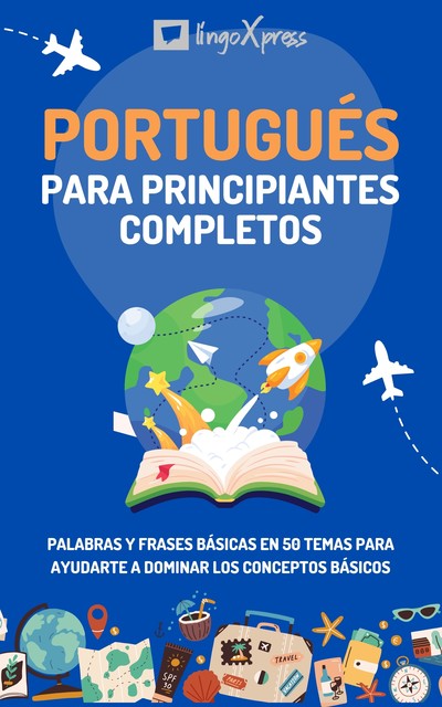 Portugués para principiantes completos, lingoXpress