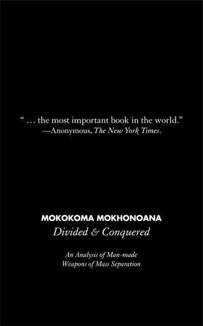 Divided and Conquered, Mokokoma Mokhonoana