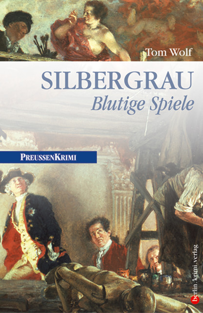 Silbergrau - Blutige Spiele, Tom Wolf