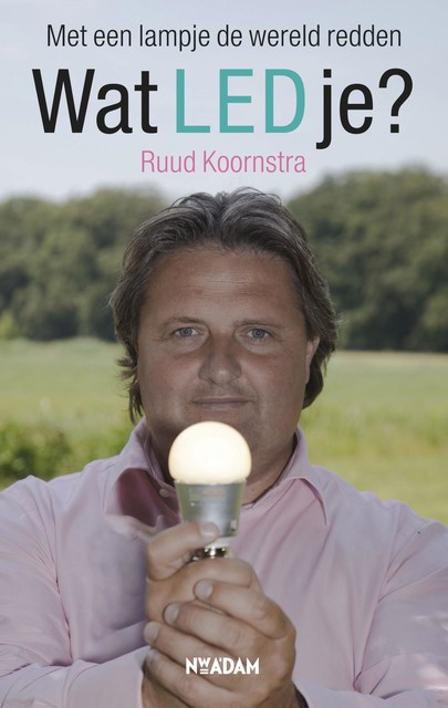 Wat LED je, Ruud Koornstra