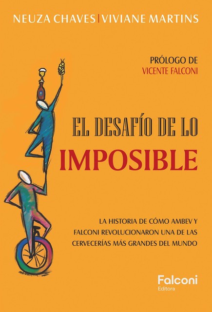 El Desafío de lo Imposible, Neuza Chaves, Viviane Martins