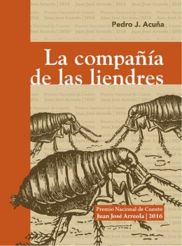 La compañía de las liendres, Pedro J. Acuña
