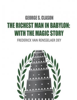 The Richest Man in Babylon, Frederick Van Rensselaer Dey, George Clason