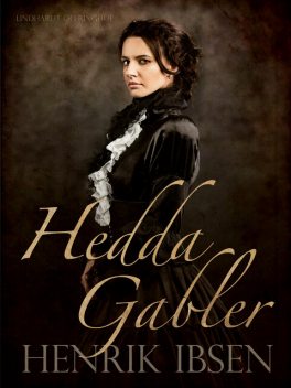 Hedda Gabler, Henrik Ibsen