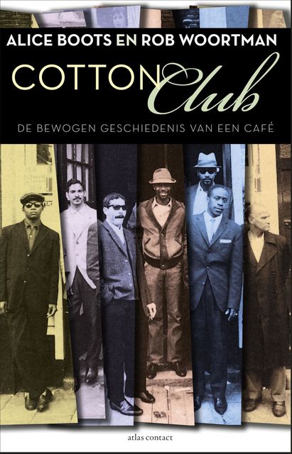 Cotton club, Alice Boots, Rob Woortman