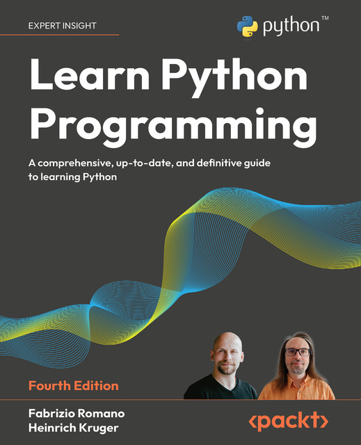 Learn Python Programming, Fabrizio Romano, Heinrich Kruger