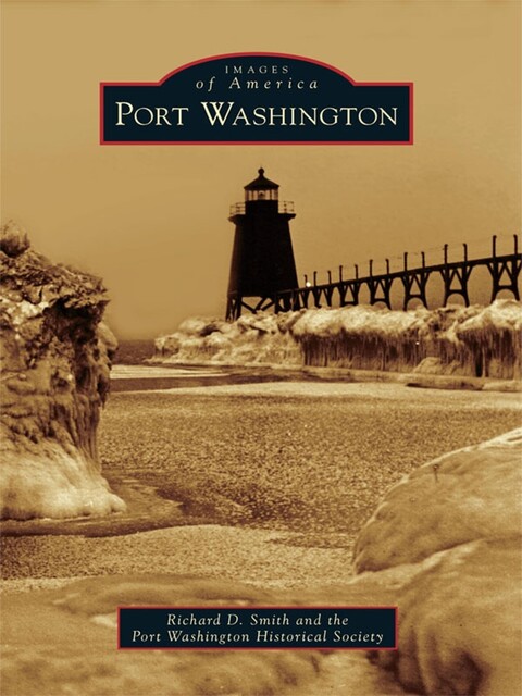 Port Washington, Richard Smith, Port Washington Historical Society