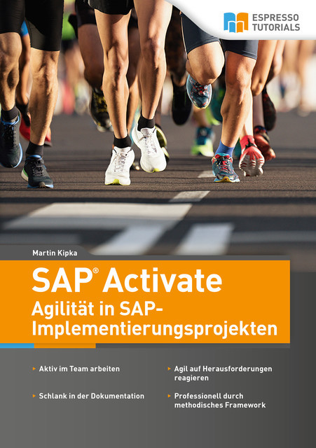 SAP Activate – Agilität in SAP S/4HANA-Implementierungsprojekten, Martin Kipka