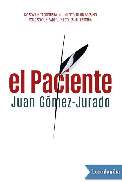 El paciente, Juan Gómez-Jurado