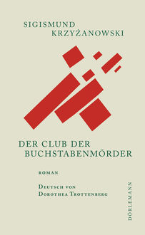 Der Club der Buchstabenmörder, Krzyzanowski Sigismund