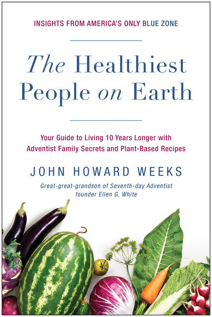 The Healthiest People on Earth, John Weeks
