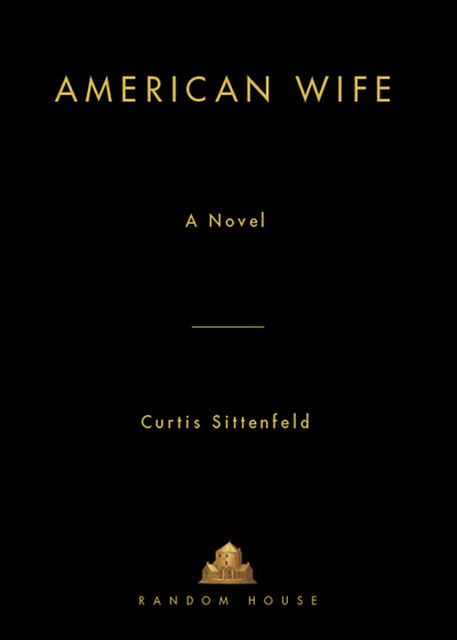 American Wife, Curtis Sittenfeld