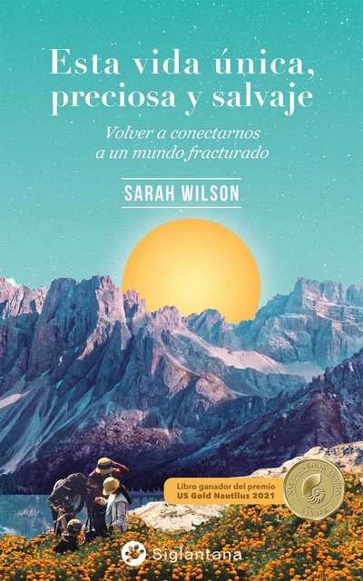 Esta vida única, preciosa y salvaje, Sarah Wilson