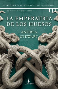 La emperatriz de los huesos, Andrea Stewart