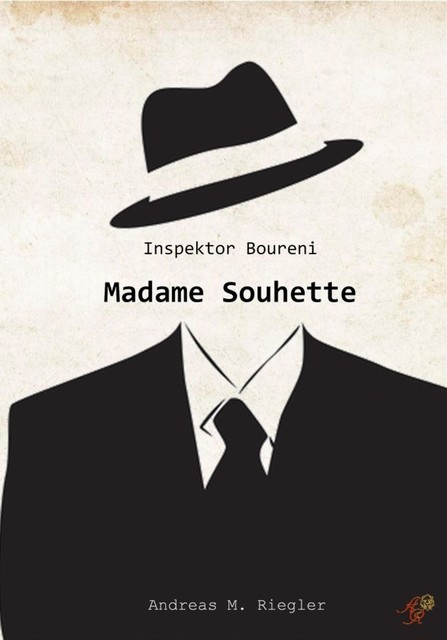 Inspektor Boureni – Madame Souhette, Andreas M. Riegler