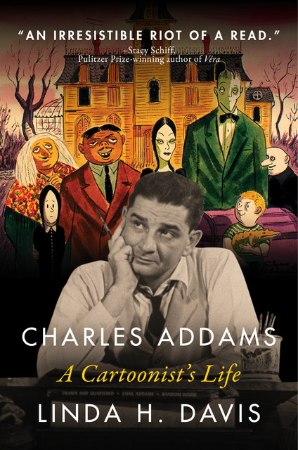 Charles Addams: A Cartoonist's Life, Linda Davis