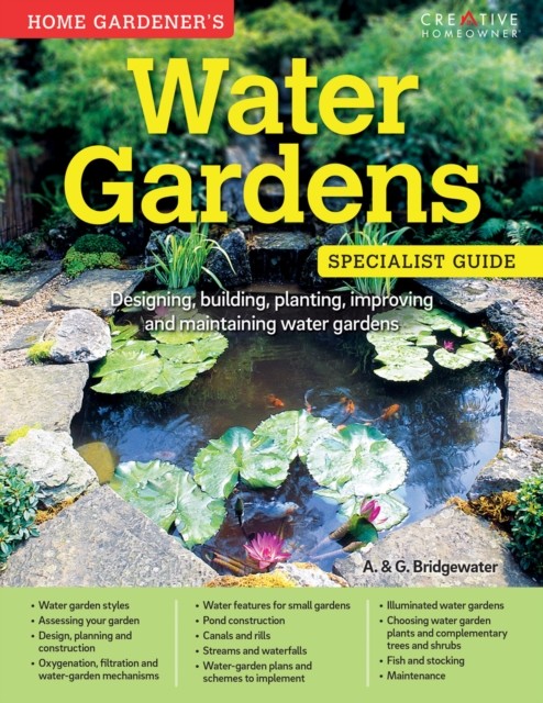 Home Gardener's Water Gardens (UK Only), amp, A., G. Bridgewater