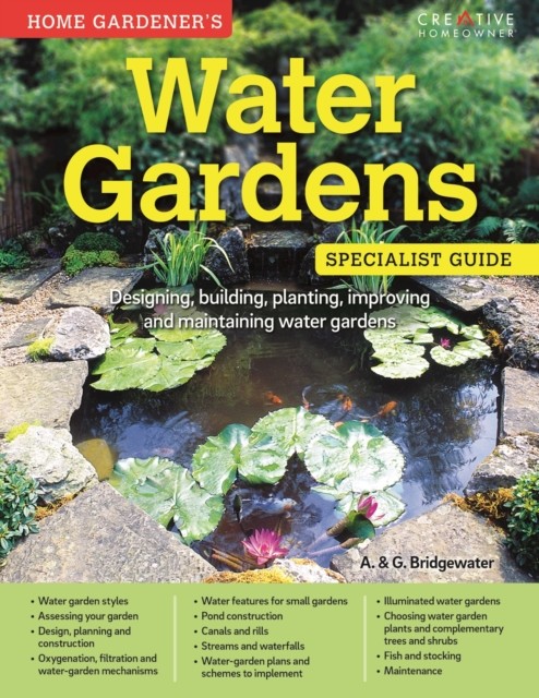 Home Gardener's Water Gardens (UK Only), amp, A., G. Bridgewater