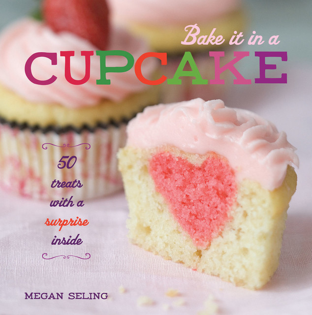 Bake It in a Cupcake, Megan Seling