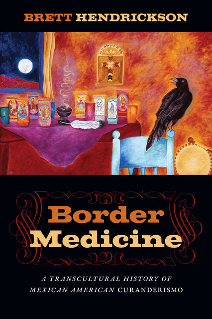 Border Medicine, Brett Hendrickson