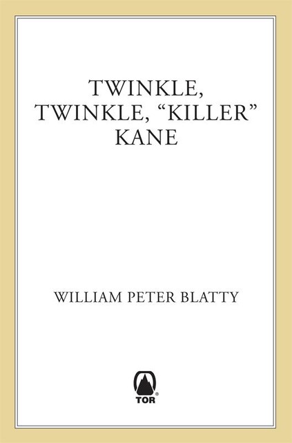 Twinkle, Twinkle “Killer” Kane, William Peter Blatty