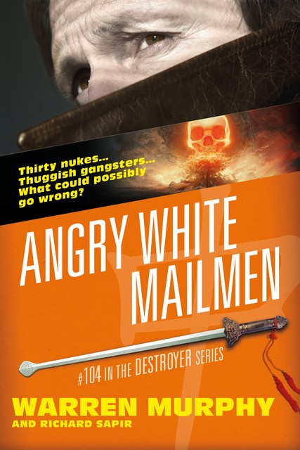 Angry White Mailmen, Warren Murphy, Richard Sapir