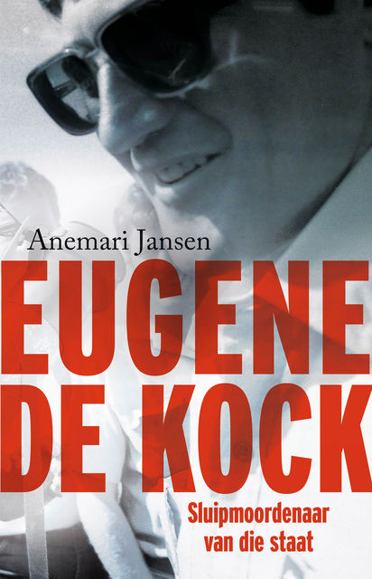 Eugene de Kock: Sluipmoordenaar van die staat, Anemari Jansen