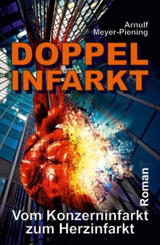 Doppel-Infarkt, Arnulf Meyer-Piening