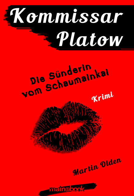 Kommissar Platow, Band 11: Die Sünderin vom Schaumainkai, Martin Olden