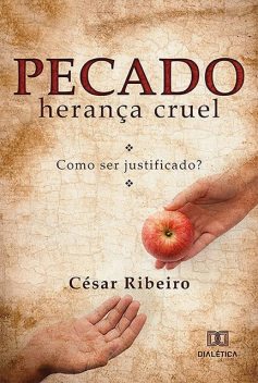 Pecado, Herança Cruel, César Ribeiro