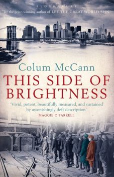 This Side of Brightness, Colum McCann