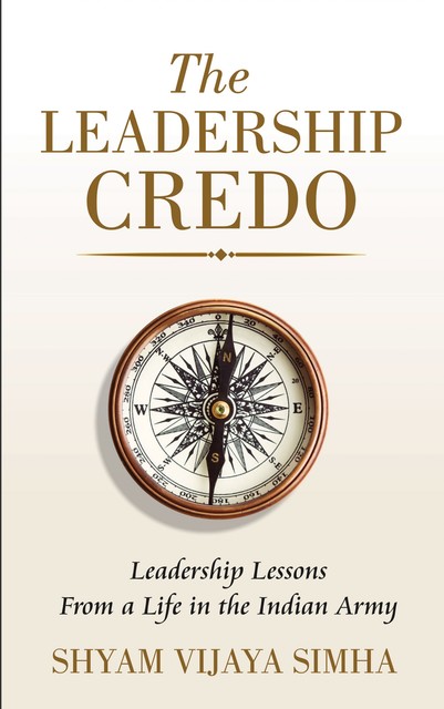 The Leadership Credo, SM, Col Shyam Vijaya Simha