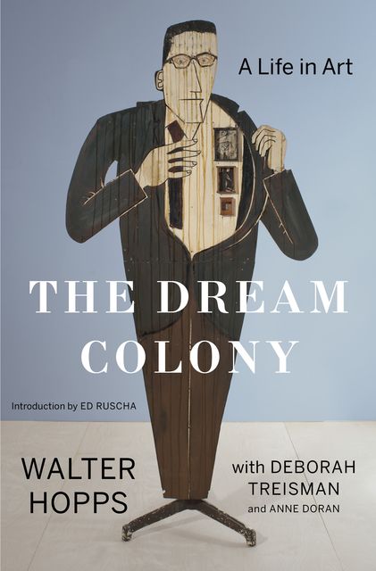 The Dream Colony, Anne Doran, Deborah Treisman, Walter Hopps