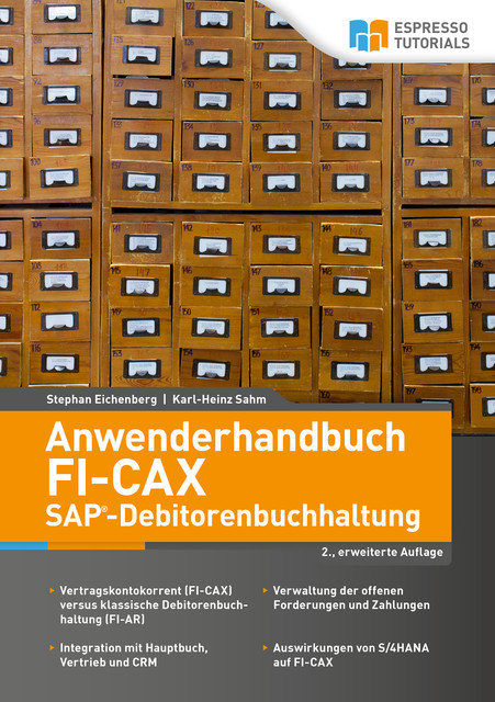 Anwenderhandbuch FI-CAx (SAP-Debitorenbuchhaltung), 2., erweiterte Auflage, Karl-Heinz Sahm, Stephan Eichenberg