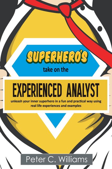 Superhero's take on the Experienced Analyst, Peter Williams