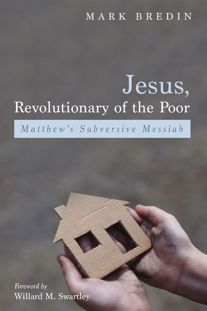 Jesus, Revolutionary of the Poor, Mark Bredin