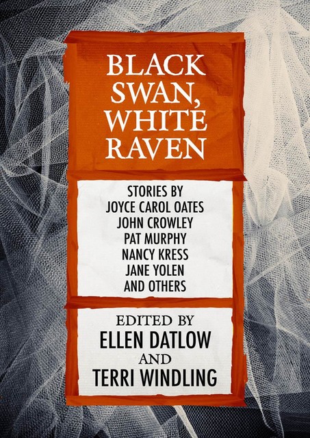 Black Swan, White Raven, Edited by Ellen Datlow, Terri Windling