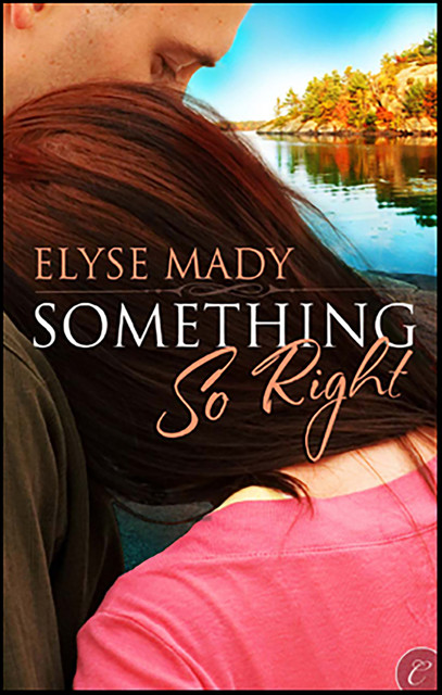 Something So Right, Elyse Mady