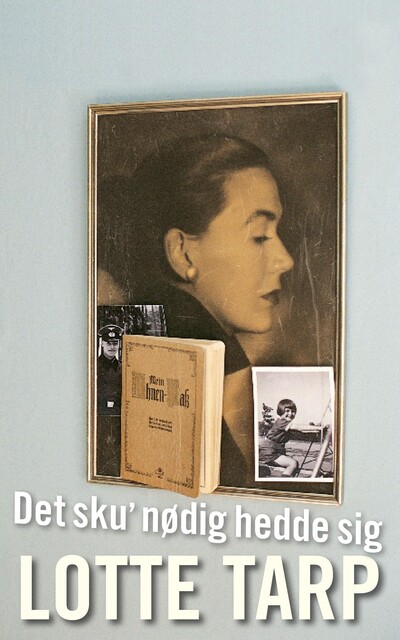 Det sku' nødig hedde sig, Lotte Tarp