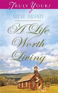 Life Worth Living, Irene Brand