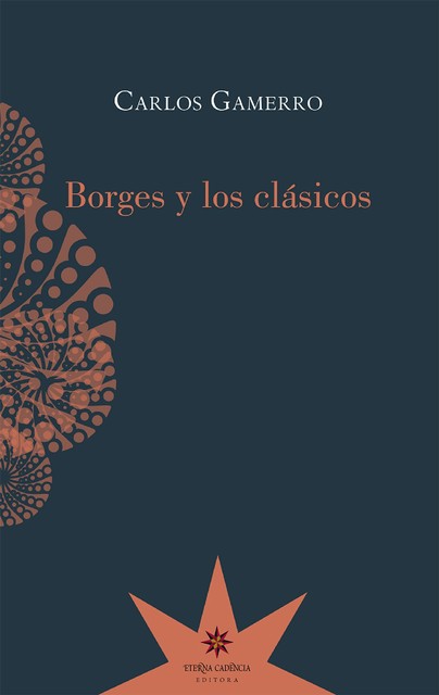 Borges y los clásicos, Carlos Gamerro