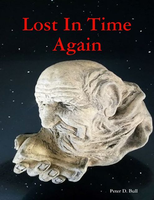 Lost In Time Again, Peter D. Bull