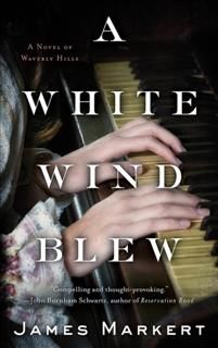 White Wind Blew, James Markert